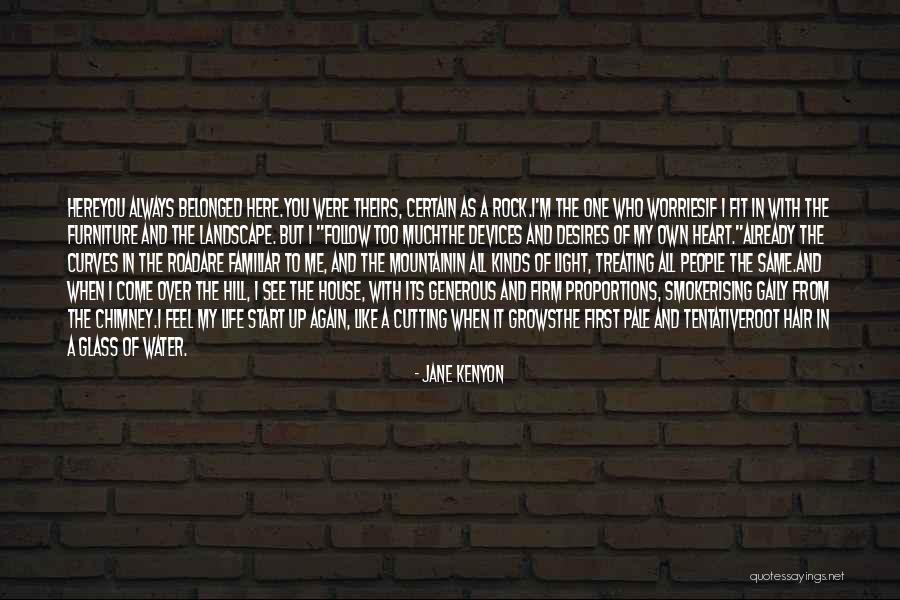 My Curves Quotes By Jane Kenyon My Curves Quotes By Jane Kenyon