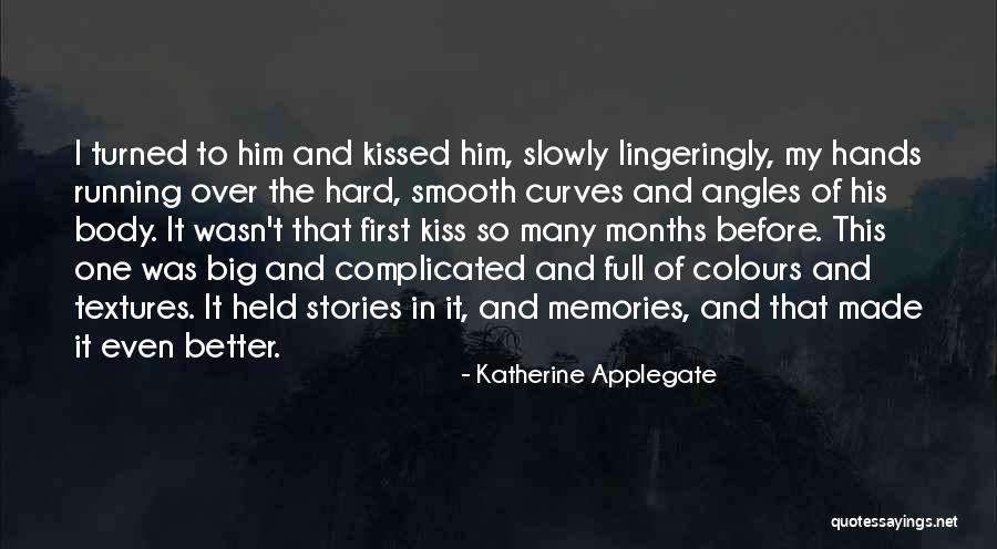 My Curves Quotes By Katherine Applegate My Curves Quotes By Katherine Applegate