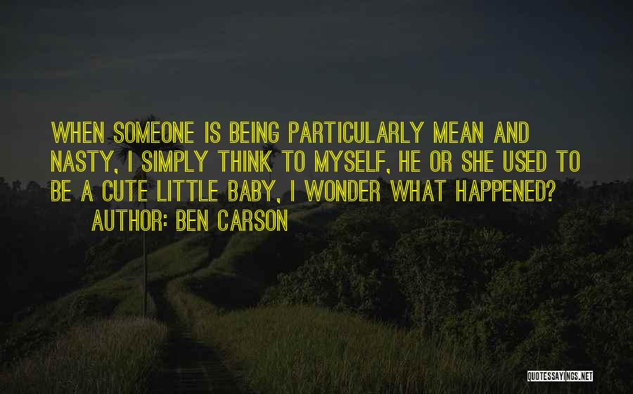 My Cute Baby Quotes By Ben Carson