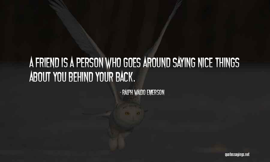 My Cute Friend Quotes By Ralph Waldo Emerson My Cute Friend Quotes By Ralph Waldo Emerson