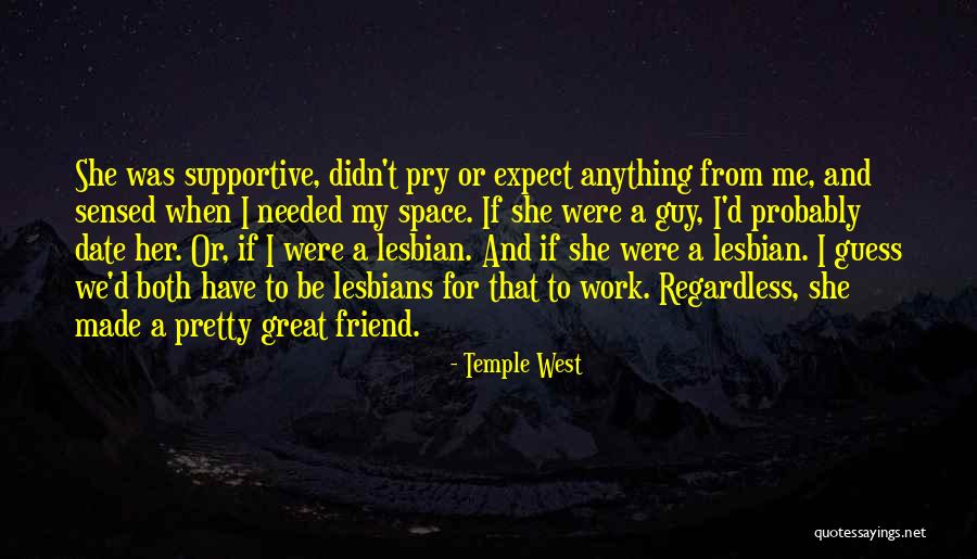 My Cute Friend Quotes By Temple West My Cute Friend Quotes By Temple West
