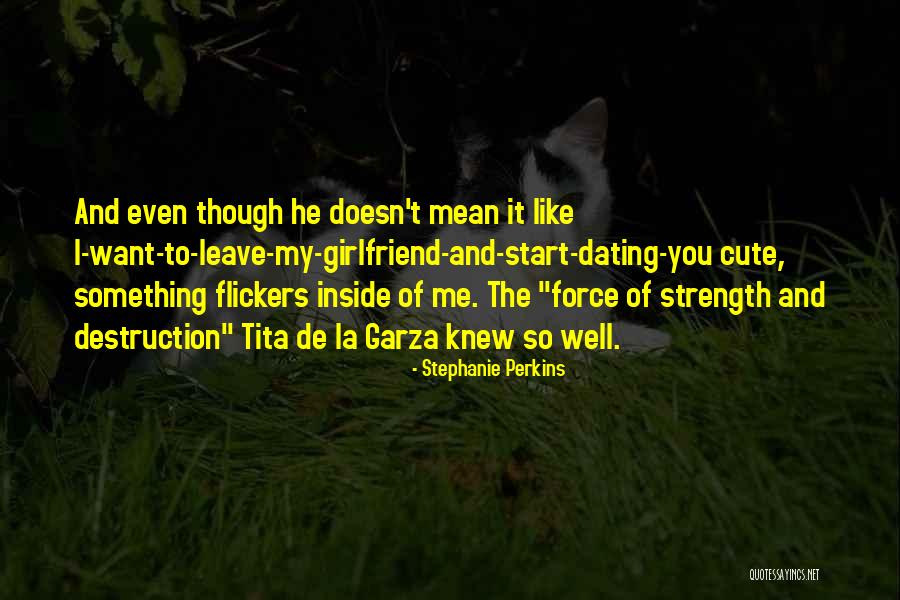 My Cute Girlfriend Quotes By Stephanie Perkins My Cute Girlfriend Quotes By Stephanie Perkins
