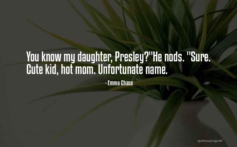 My Cute Kid Quotes By Emma Chase My Cute Kid Quotes By Emma Chase