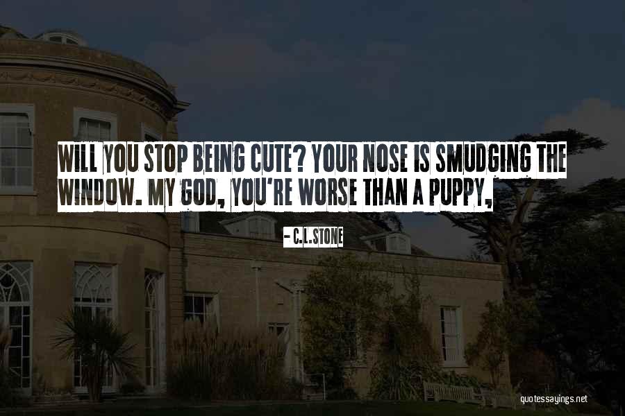 My Cute Quotes By C.L.Stone My Cute Quotes By C.L.Stone
