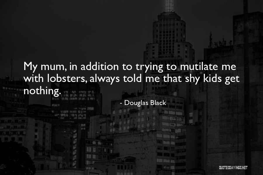 My Cute Quotes By Douglas Black My Cute Quotes By Douglas Black