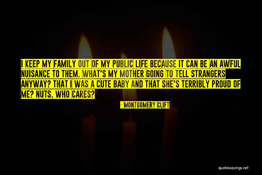 My Cute Quotes By Montgomery Clift My Cute Quotes By Montgomery Clift