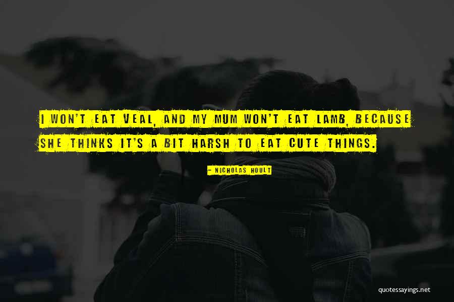 My Cute Quotes By Nicholas Hoult My Cute Quotes By Nicholas Hoult