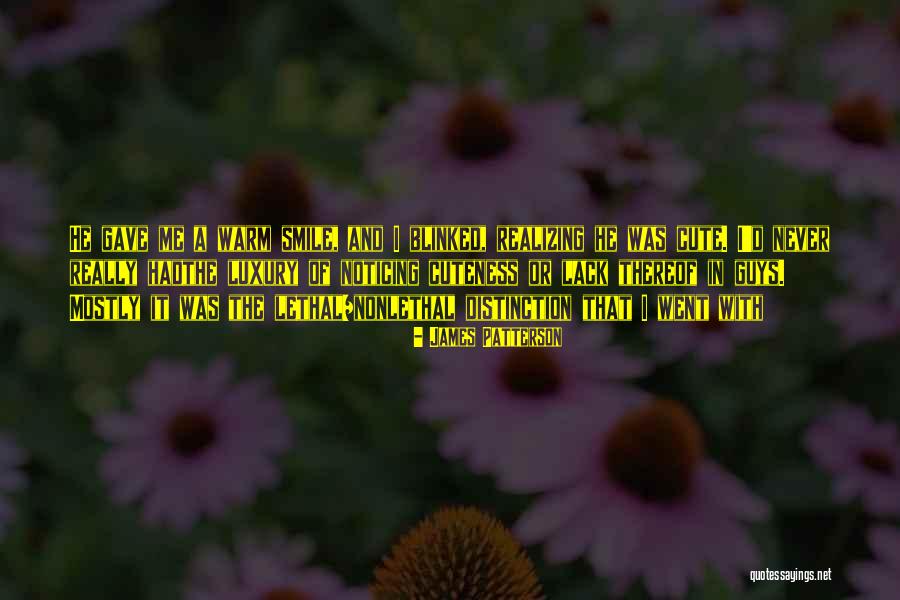 My Cuteness Quotes By James Patterson My Cuteness Quotes By James Patterson