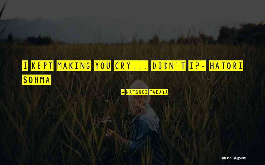 My Cuteness Quotes By Natsuki Takaya My Cuteness Quotes By Natsuki Takaya