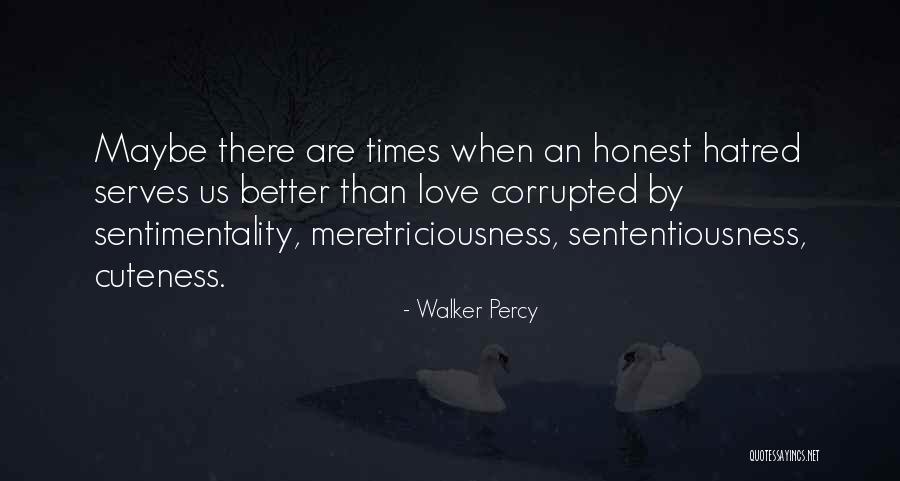 My Cuteness Quotes By Walker Percy My Cuteness Quotes By Walker Percy