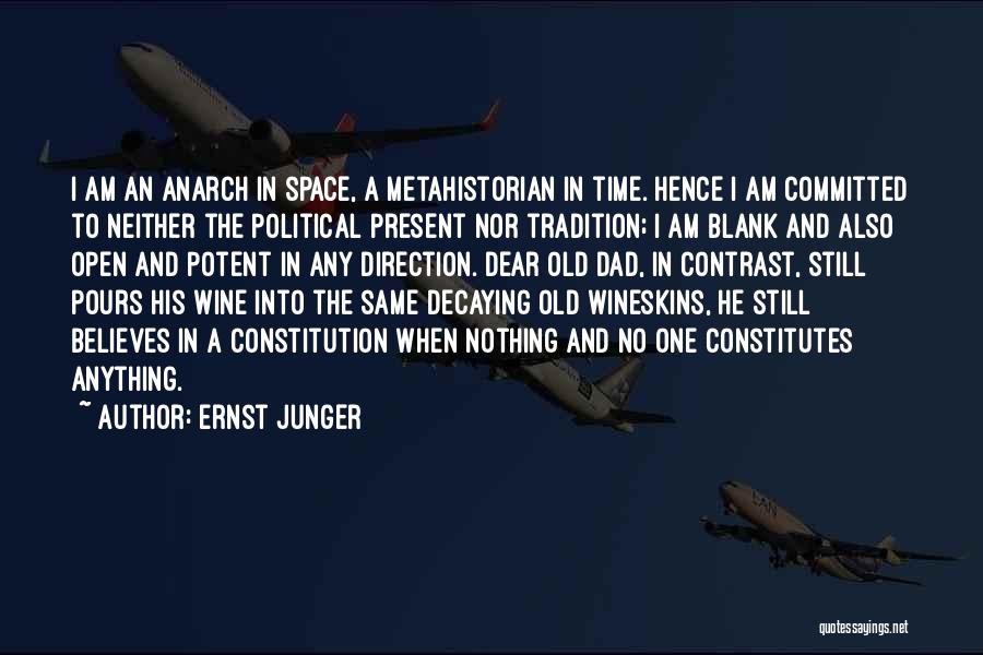 My Dad Believes In Me Quotes By Ernst Junger