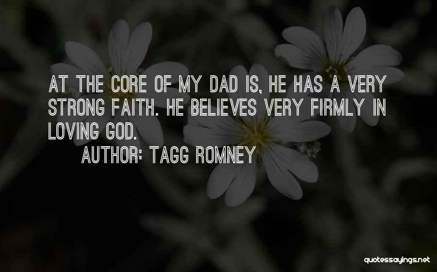 My Dad Believes In Me Quotes By Tagg Romney