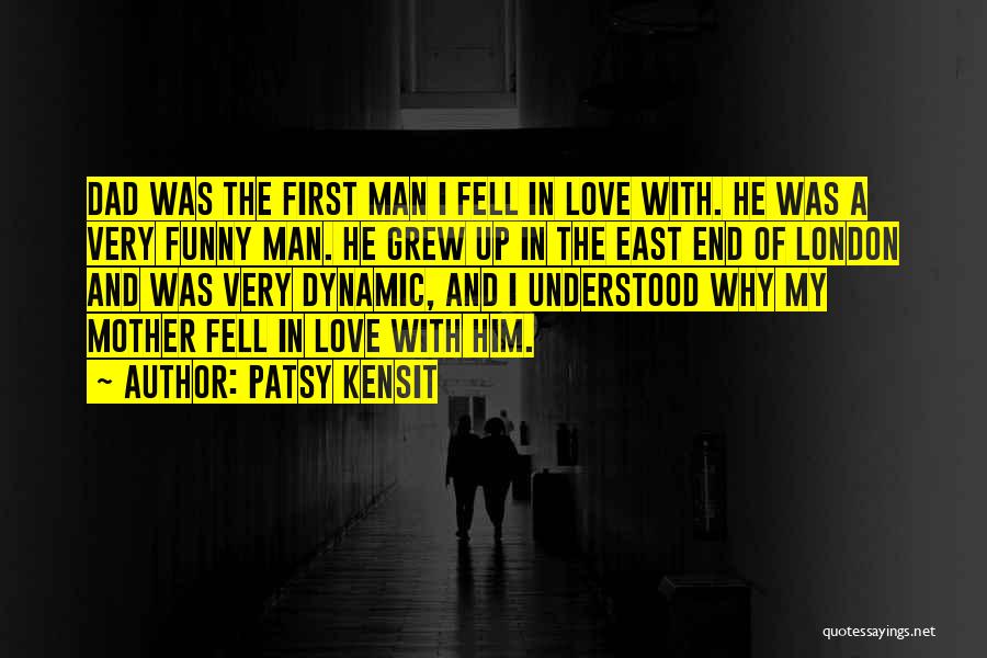 My Dad Is My First Love Quotes By Patsy Kensit