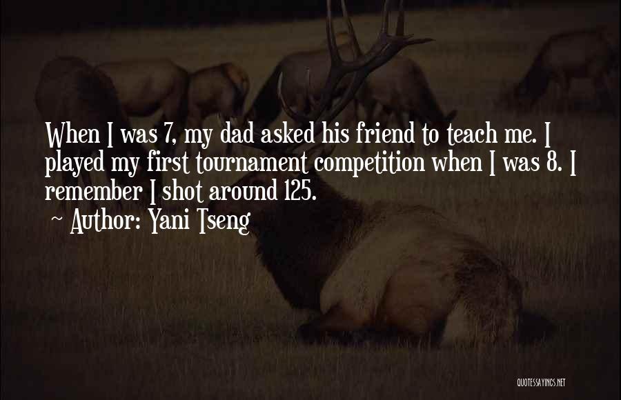 My Dad Is My Friend Quotes By Yani Tseng