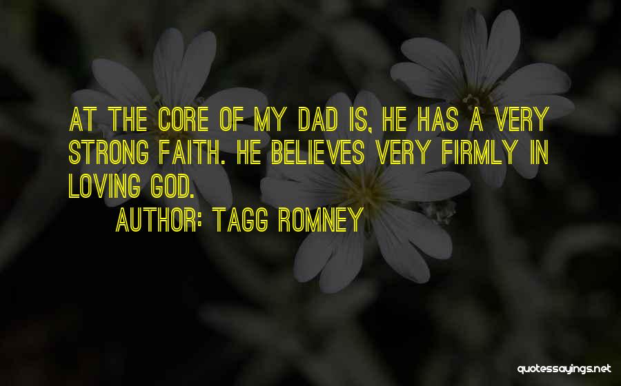 My Dad Is My God Quotes By Tagg Romney