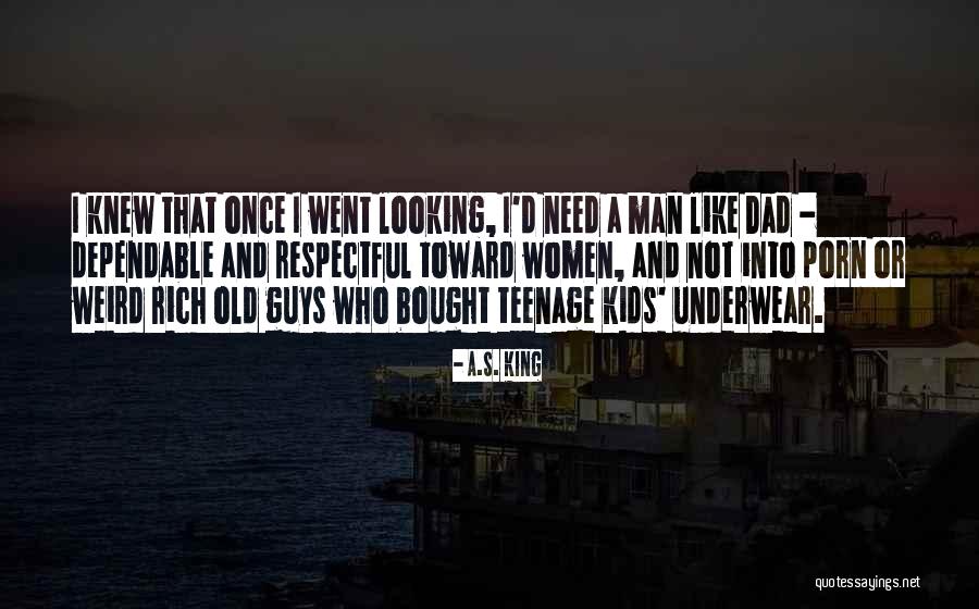 My Dad Is My King Quotes By A.S. King My Dad Is My King Quotes By A.S. King