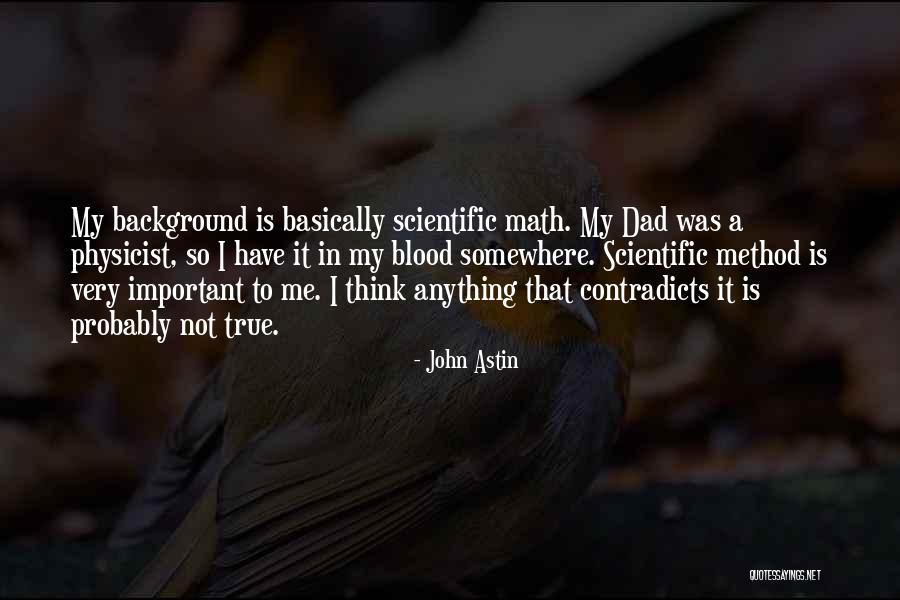 My Dad Is My Quotes By John Astin