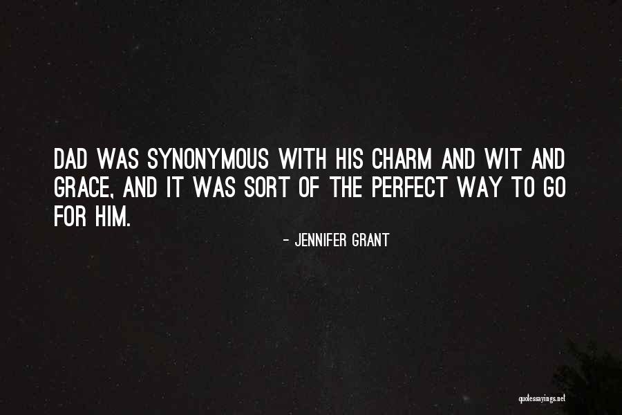 My Dad Is Not Perfect Quotes By Jennifer Grant My Dad Is Not Perfect Quotes By Jennifer Grant