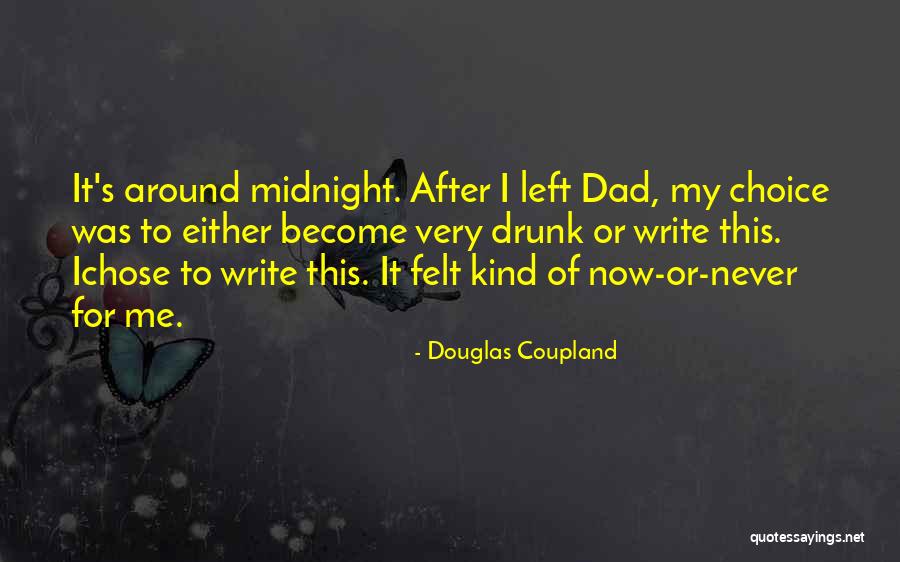 My Dad Left Us Quotes By Douglas Coupland