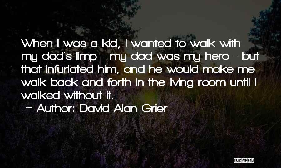 My Dad My Hero Quotes By David Alan Grier