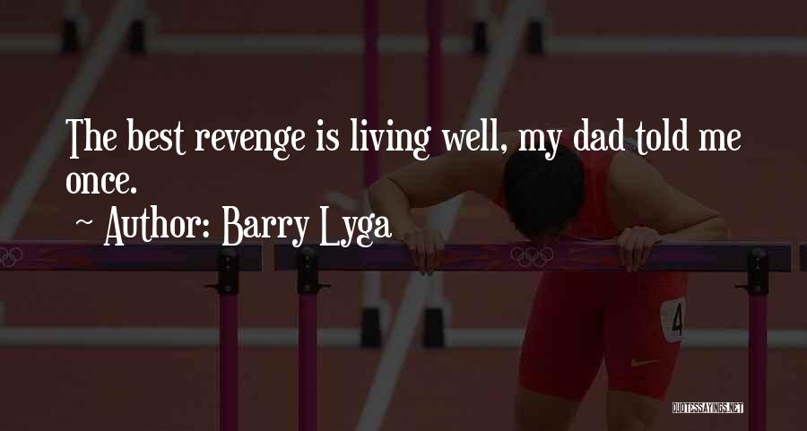 My Dad Once Told Me Quotes By Barry Lyga