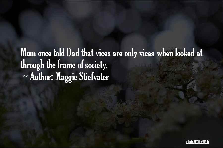 My Dad Once Told Me Quotes By Maggie Stiefvater