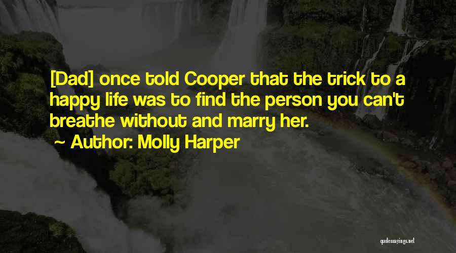 My Dad Once Told Me Quotes By Molly Harper