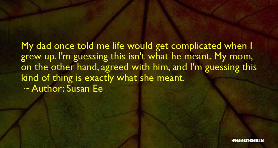 My Dad Once Told Me Quotes By Susan Ee