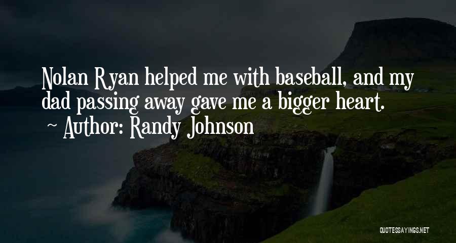 My Dad Passing Away Quotes By Randy Johnson
