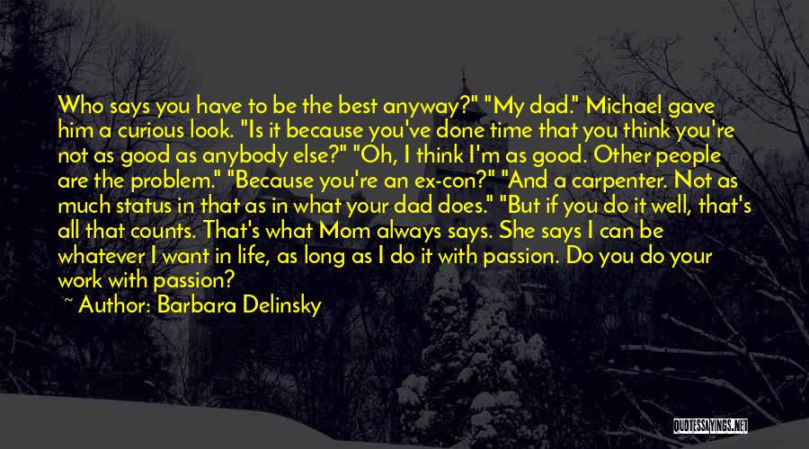 My Dad Says Quotes By Barbara Delinsky