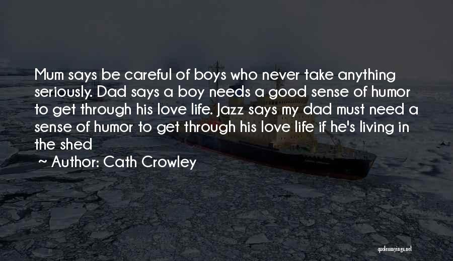 My Dad Says Quotes By Cath Crowley