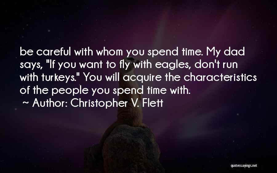 My Dad Says Quotes By Christopher V. Flett