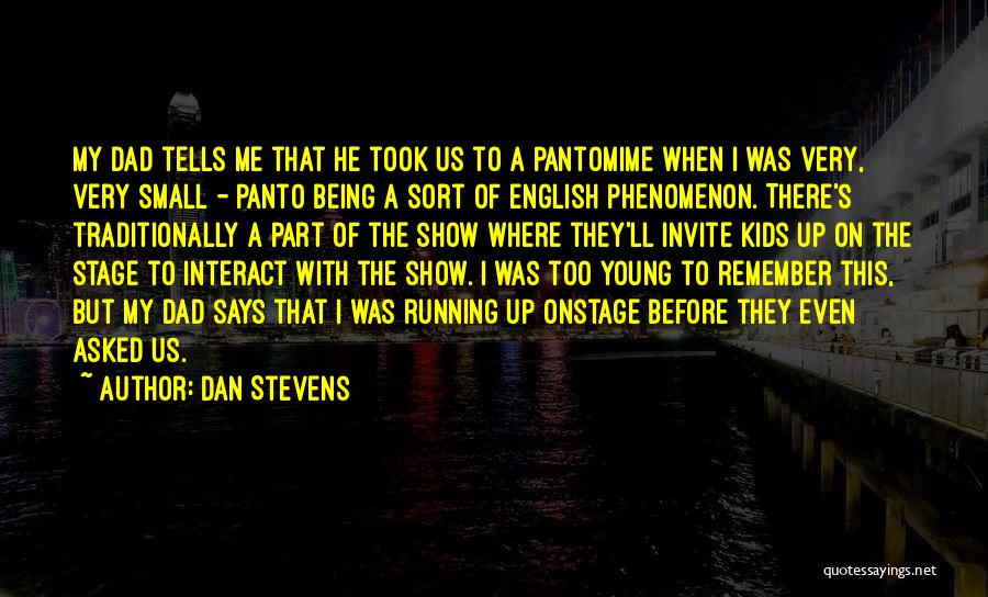 My Dad Says Quotes By Dan Stevens