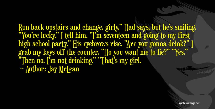 My Dad Says Quotes By Jay McLean