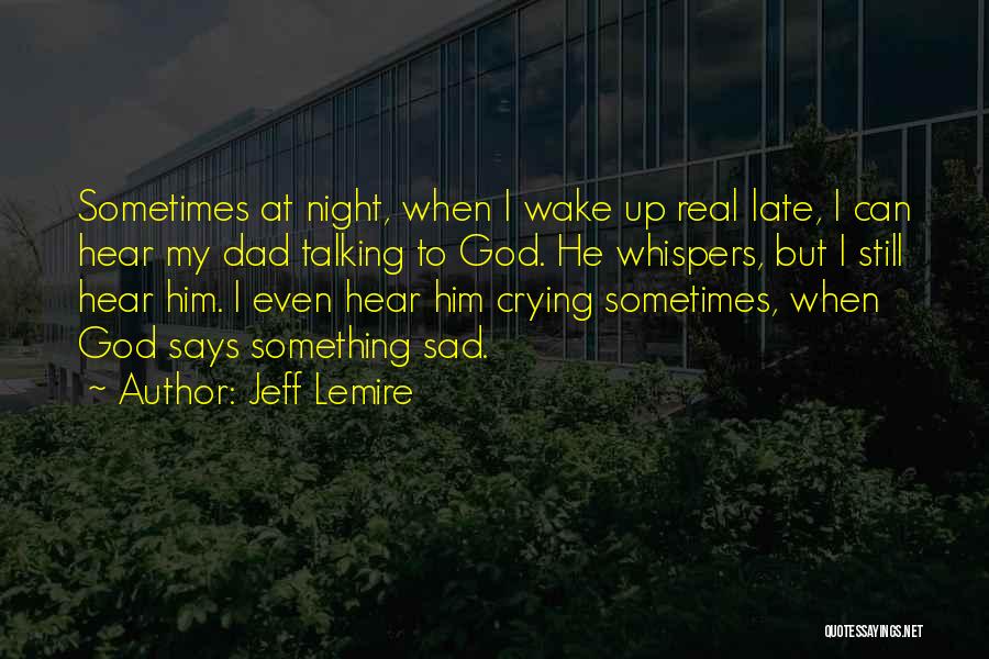 My Dad Says Quotes By Jeff Lemire