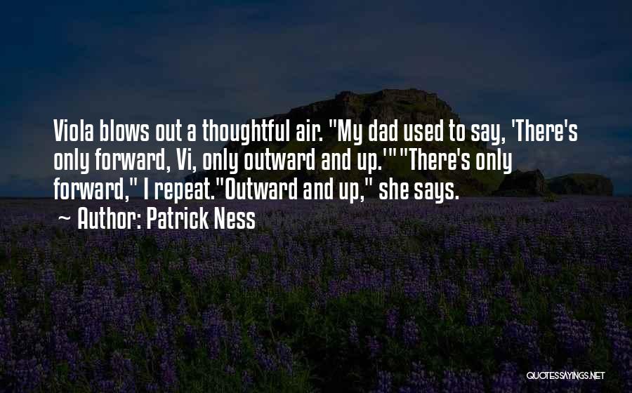 My Dad Says Quotes By Patrick Ness