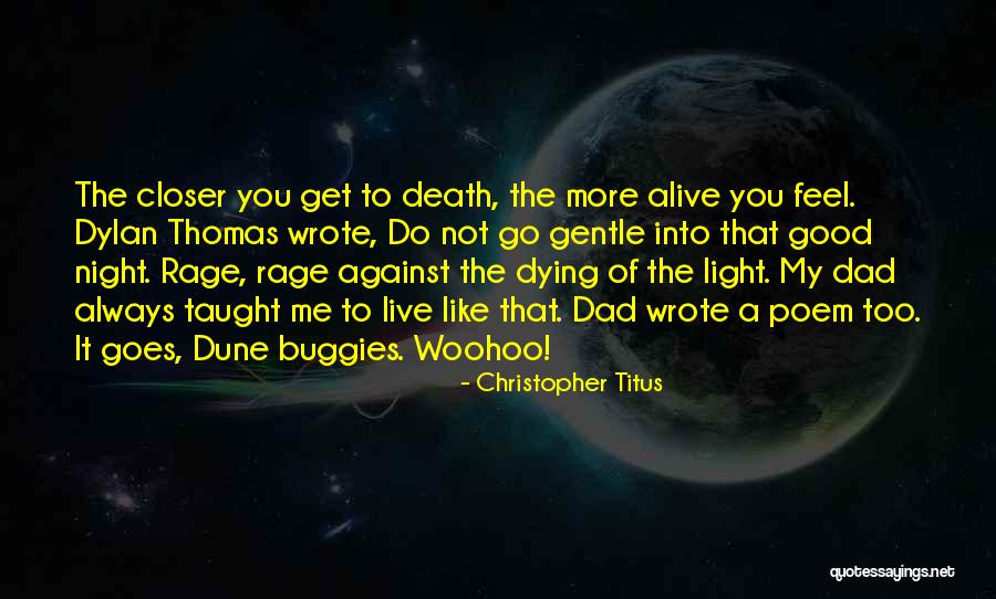 My Dad Taught Me Quotes By Christopher Titus My Dad Taught Me Quotes By Christopher Titus