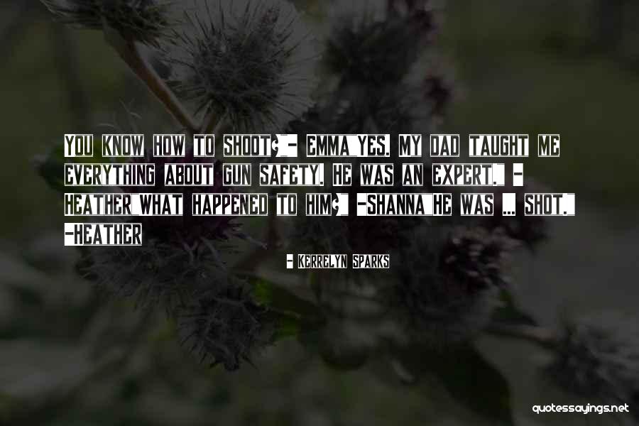 My Dad Taught Me Quotes By Kerrelyn Sparks My Dad Taught Me Quotes By Kerrelyn Sparks