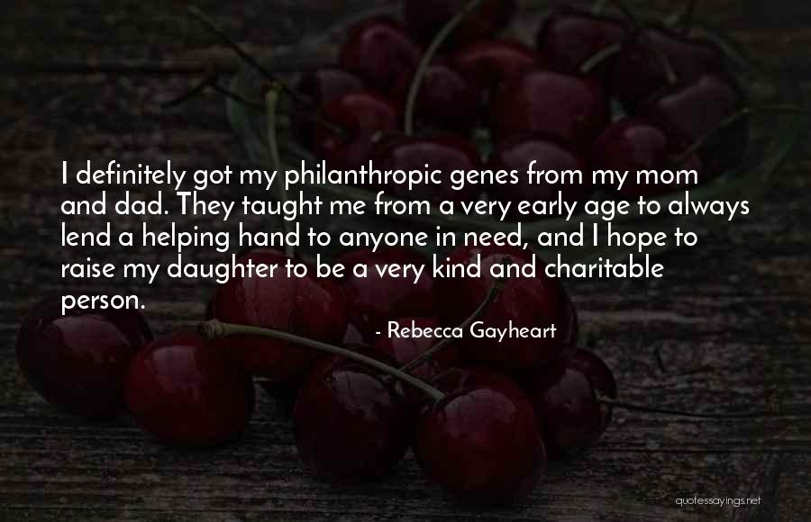 My Dad Taught Me Quotes By Rebecca Gayheart My Dad Taught Me Quotes By Rebecca Gayheart