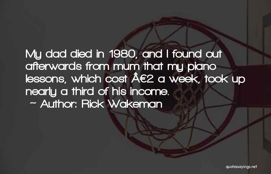 My Dad Who Died Quotes By Rick Wakeman