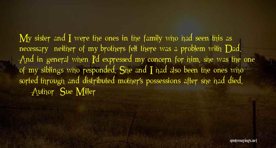 My Dad Who Died Quotes By Sue Miller