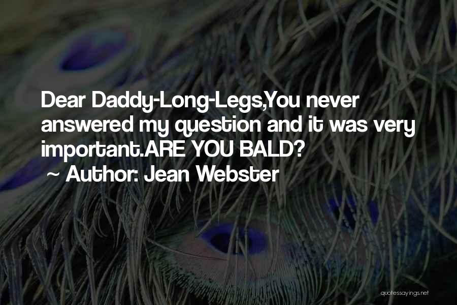 My Daddy Long Legs Quotes By Jean Webster