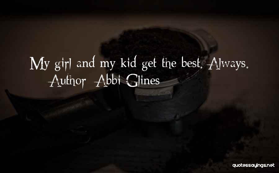 My Daddy Love Quotes By Abbi Glines