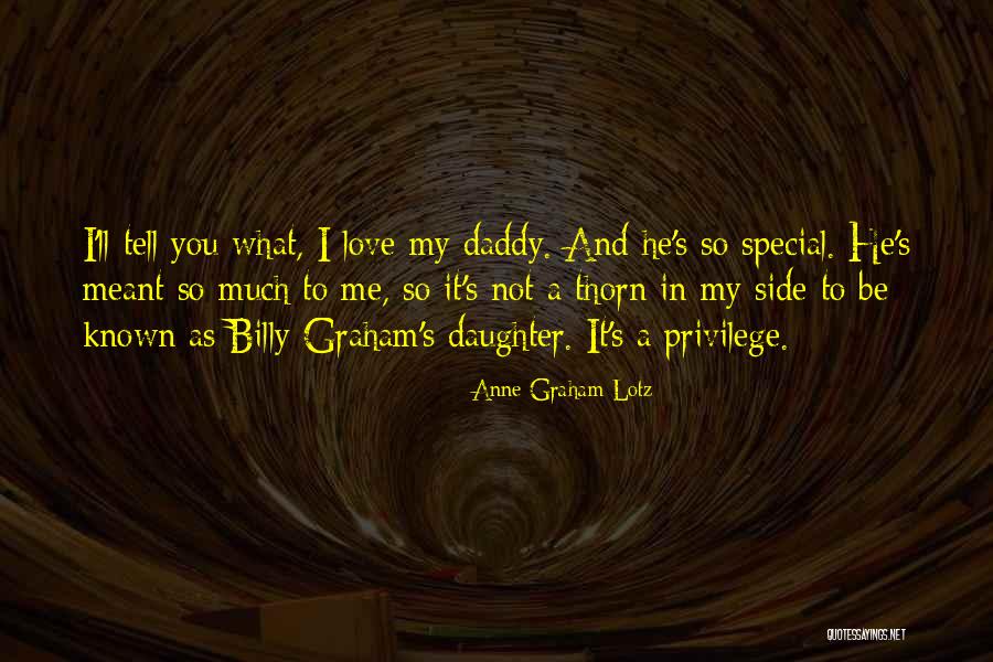 My Daddy Love Quotes By Anne Graham Lotz