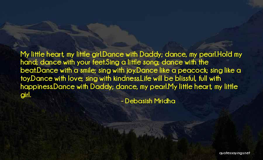 My Daddy Love Quotes By Debasish Mridha