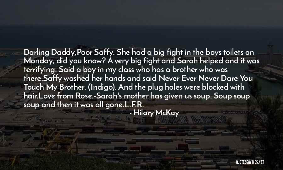 My Daddy Love Quotes By Hilary McKay