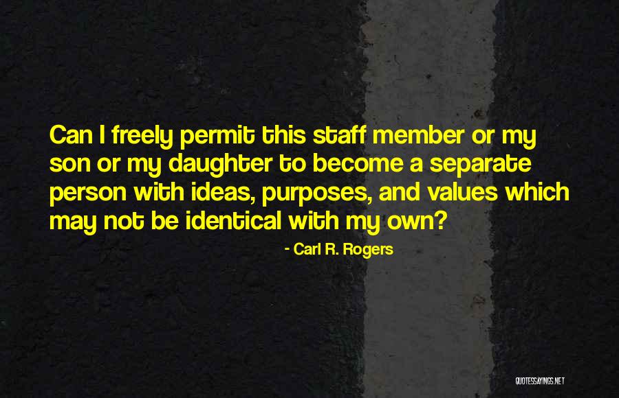 My Daughter And Son Quotes By Carl R. Rogers My Daughter And Son Quotes By Carl R. Rogers