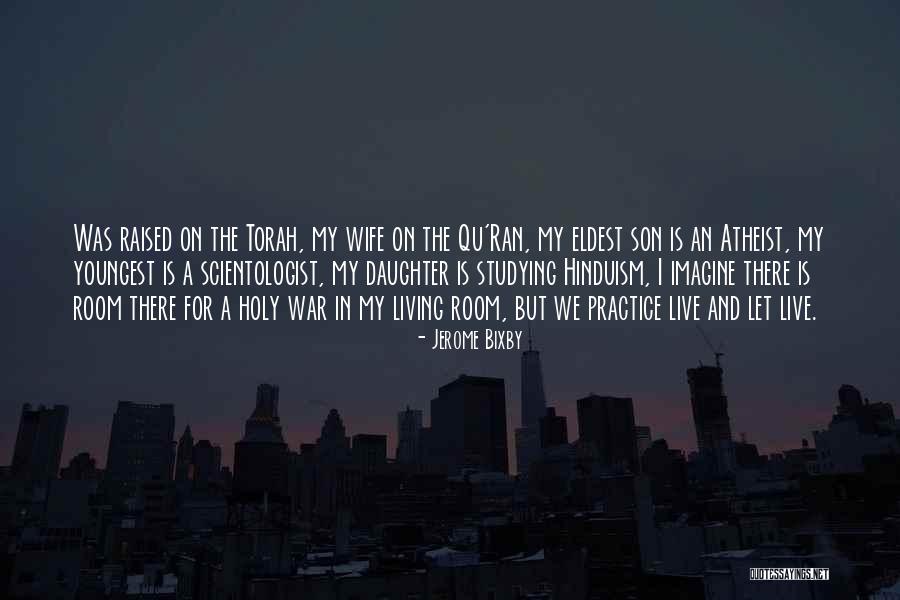My Daughter And Son Quotes By Jerome Bixby My Daughter And Son Quotes By Jerome Bixby