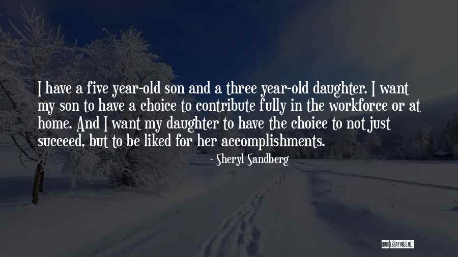My Daughter And Son Quotes By Sheryl Sandberg My Daughter And Son Quotes By Sheryl Sandberg