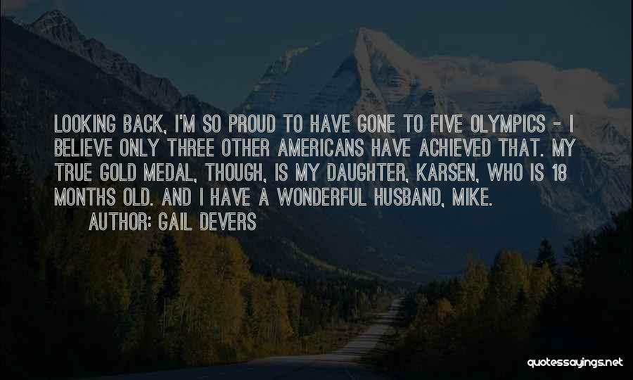 My Daughter Is My Quotes By Gail Devers